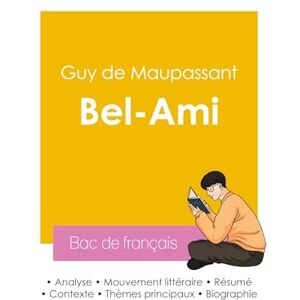 Maupassant, Guy de Réussir son Bac de français 2026 : Analyse du roman Bel-Ami de Maupassant Maupassant, Guy de Réussir son Bac de français 2026 : Analyse du roman Bel-Ami de Maupassant