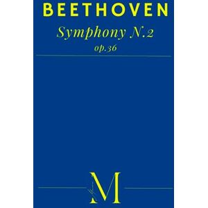 Van Beethoven, Ludwig Beethoven's 2nd Symphony: Complete Score Van Beethoven, Ludwig Beethoven's 2nd Symphony: Complete Score
