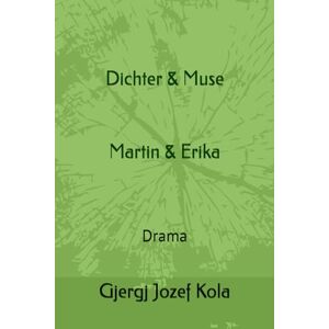 Kola, Gjergj Jozef POETI I VIZATUEM NE SYTE E GRUES SE TIJ: Dichter und Muse Kola, Gjergj Jozef POETI I VIZATUEM NE SYTE E GRUES SE TIJ: Dichter und Muse
