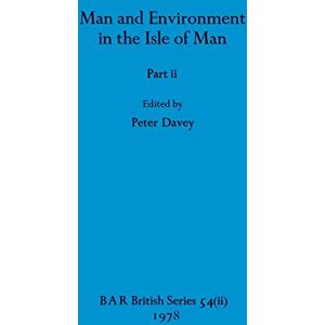 Philosophy Man and Environment in the Isle of Man, Part ii: 54 (BAR British) Philosophy Man and Environment in the Isle of Man, Part ii: 54 (BAR British)