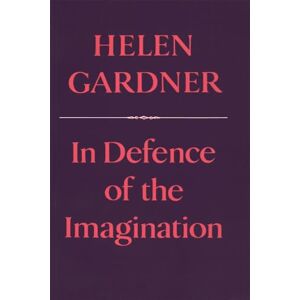 Gardner, Helen In Defence of the Imagination (Papers of the Peabody Museum): 37 (Charles Eliot Norton Lectures) Gardner, Helen In Defence of the Imagination (Papers of the Peabody Museum): 37 (Charles Eliot Norton Lectures)