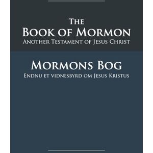Smith Jr., Joseph The Book of Mormon Mormons Bog: English-Danish Edition with Dual-Column Verse-Aligned Text Smith Jr., Joseph The Book of Mormon Mormons Bog: English-Danish Edition with Dual-Column Verse-Aligned Text