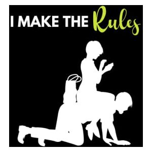 Dany’s Kinky World BDSM Femdom Notebook I make the Rules: Lined Notebook with funny BDSM Design Dany’s Kinky World BDSM Femdom Notebook I make the Rules: Lined Notebook with funny BDSM Design