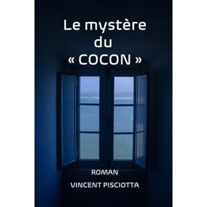 Vincent LE MYSTERE DU COCON Vincent LE MYSTERE DU COCON