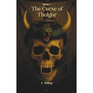 Dubay, F. The Curse of Tholgor (The Last Light) Dubay, F. The Curse of Tholgor (The Last Light)