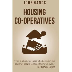 Hands, John Housing Co-operatives Hands, John Housing Co-operatives