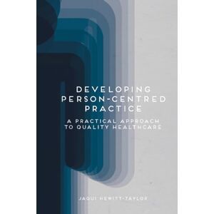 Taylor Developing Person-Centred Practice: A Practical Approach to Quality Healthcare Taylor Developing Person-Centred Practice: A Practical Approach to Quality Healthcare