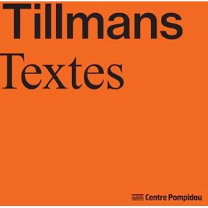 Collectif Wolfgang Tillmans Texte Collectif Wolfgang Tillmans Texte