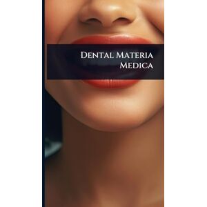 Anonymous Dental Materia Medica Anonymous Dental Materia Medica