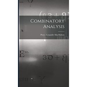 Macmahon, Percy Alexander Combinatory Analysis Macmahon, Percy Alexander Combinatory Analysis