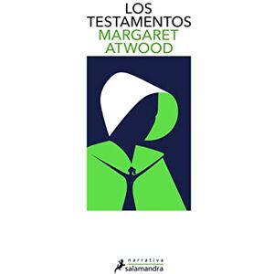 Atwood, Margaret Los testamentos / The Testaments (Salamandra Narrativa) Atwood, Margaret Los testamentos / The Testaments (Salamandra Narrativa)