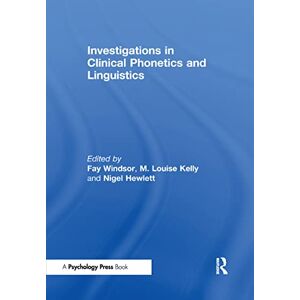 Investigations in Clinical Phonetics and Linguistics Investigations in Clinical Phonetics and Linguistics