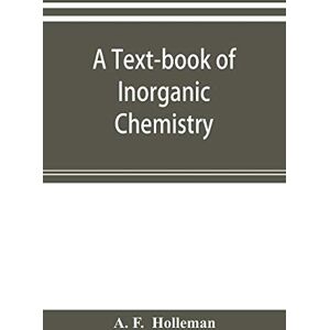 F, A A text-book of inorganic chemistry F, A A text-book of inorganic chemistry