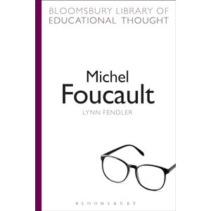 Fendler, Lynn Michel Foucault (Bloomsbury Library of Educational Thought) Fendler, Lynn Michel Foucault (Bloomsbury Library of Educational Thought)