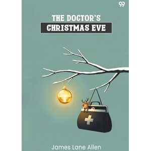 Allen, James Lane The Doctor's Christmas Eve (Edition1) Allen, James Lane The Doctor's Christmas Eve (Edition1)