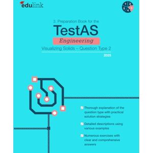 edulink GmbH 3. Preparation Book for the TestAS Engineering Visualizing Solids, Question Type 2 (Preparation Book for the TestAS Engineering 2025) edulink GmbH 3. Preparation Book for the TestAS Engineering Visualizing Solids, Question Type 2 (Preparation Book for the TestAS Engineering 2025)