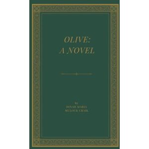Mulock Craik, Dinah Maria Olive: A Novel: A Victorian Romance and Realism Novel Mulock Craik, Dinah Maria Olive: A Novel: A Victorian Romance and Realism Novel