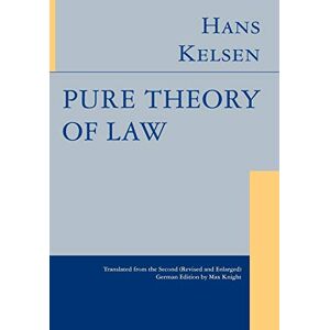 Kelsen, Hans Pure Theory of Law Kelsen, Hans Pure Theory of Law