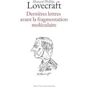 Vincent Dernières lettres avant la fragmentation moléculaire: Correspondance de l'année 1937 Vincent Dernières lettres avant la fragmentation moléculaire: Correspondance de l'année 1937