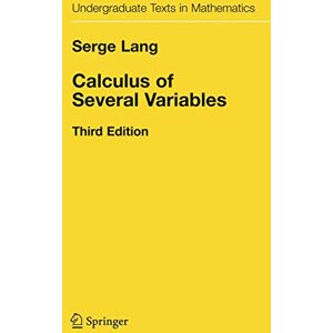 Lang, Serge Calculus of Several Variables (Undergraduate Texts in Mathematics) Lang, Serge Calculus of Several Variables (Undergraduate Texts in Mathematics)