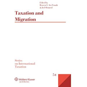 Kluwer Law International Taxation and Migration (International Taxation Book 54) Kluwer Law International Taxation and Migration (International Taxation Book 54)