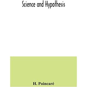 Poincaré, H Science and hypothesis Poincaré, H Science and hypothesis