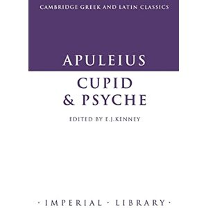 Apuleis Apuleius: Cupid and Psyche (Cambridge Greek and Latin Classics Imperial Library) Apuleis Apuleius: Cupid and Psyche (Cambridge Greek and Latin Classics Imperial Library)