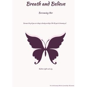 Journals, TNB Breath and Belive: Becoming Her A Guided Journal for Teens and Young Women Journals, TNB Breath and Belive: Becoming Her A Guided Journal for Teens and Young Women