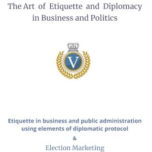 Dorosz The Art of Etiquette and Diplomacy in Business and Politics Dorosz The Art of Etiquette and Diplomacy in Business and Politics