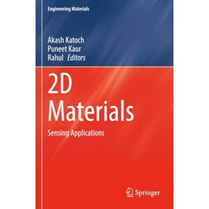 2D Materials: Sensing Applications (Engineering Materials) 2D Materials: Sensing Applications (Engineering Materials)