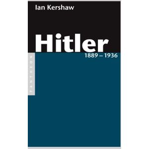 Kershaw, Ian Hitler 1889 – 1936: Band 1 Kershaw, Ian Hitler 1889 – 1936: Band 1