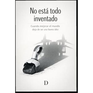 Danwin, Dani No Esta Todo Inventado: Cuando Mejorar El Mundo Deja Ser Una Buena Idea. Danwin, Dani No Esta Todo Inventado: Cuando Mejorar El Mundo Deja Ser Una Buena Idea.