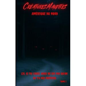 Creative Labs Créatures Maudites : Amérique du Nord: Récits d’horreur folklorique inspirés des légendes autochtones Creative Labs Créatures Maudites : Amérique du Nord: Récits d’horreur folklorique inspirés des légendes autochtones