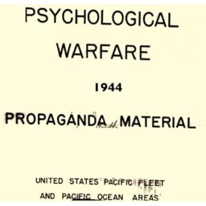 United Psychological Warfare Propaganda Material: 1944 United Psychological Warfare Propaganda Material: 1944