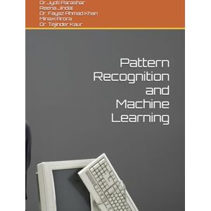 Parashar, Dr.Jyoti Pattern Recognition and Machine Learning Parashar, Dr.Jyoti Pattern Recognition and Machine Learning