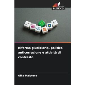 Maletova, Olha Riforma giudiziaria, politica anticorruzione e attività di contrasto Maletova, Olha Riforma giudiziaria, politica anticorruzione e attività di contrasto