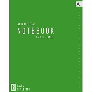 Grace, Emily Alphabetical Notebook 8.5 x 11: 6 Pages per Letter Lined-Journal Organizer Large with A-Z Tabs Printed Minimalist Design Green Grace, Emily Alphabetical Notebook 8.5 x 11: 6 Pages per Letter Lined-Journal Organizer Large with A-Z Tabs Printed Minimalist Design Green
