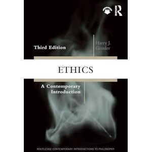 Gensler, Harry J Ethics: A Contemporary Introduction (Routledge Contemporary Introductions to Philosophy) Gensler, Harry J Ethics: A Contemporary Introduction (Routledge Contemporary Introductions to Philosophy)
