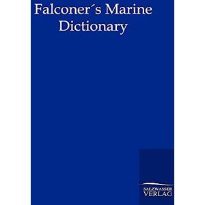 Falconer, William Falconers Marine Dictionary (1780) Falconer, William Falconers Marine Dictionary (1780)