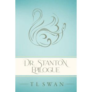 Swan, T L Dr Stanton Epilogue Classic Edition Swan, T L Dr Stanton Epilogue Classic Edition