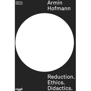 Hofmann, Matthias Armin Hofmann: Reduction. Ethics. Didactics. Hofmann, Matthias Armin Hofmann: Reduction. Ethics. Didactics.