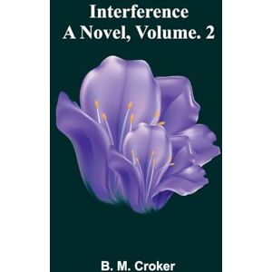 M Croker, B A Little Window (Edition1): A Novel, Vol. 2 M Croker, B A Little Window (Edition1): A Novel, Vol. 2