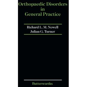 Newell, Richard L. M. Orthopaedic Disorders in General Practice Newell, Richard L. M. Orthopaedic Disorders in General Practice