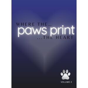 A.Snow, AboveTheHeart.inc Where the Paws Print the Heart, Volume 2: A 60-Day Guided Journal for Pet Loss Recovery: Continue Your Healing Path with 30 New Days of Prompts for Finding Peace A Grief Sympathy Gift & Keepsake A.Snow, AboveTheHeart.inc Where the Paws Print the Heart, Volume 2: A 60-Day Guided Journal for Pet Loss Recovery: Continue Your Healing Path with 30 New Days of Prompts for Finding Peace A Grief Sympathy Gift & Keepsake