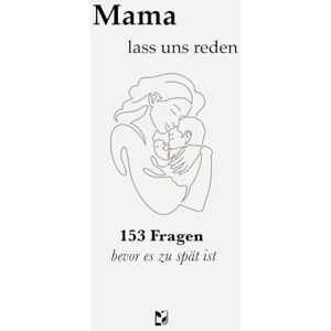 Studios, LBM - Mama, lass uns reden 153 fragen bevor es zu spät ist: Das besondere Geschenk, das verbindet Gemeinsame Zeit, ehrliche Antworten – für mehr Nähe zwischen Vater und Kind. Studios, LBM - Mama, lass uns reden 153 fragen bevor es zu spät ist: Das besondere Geschenk, das verbindet Gemeinsame Zeit, ehrliche Antworten – für mehr Nähe zwischen Vater und Kind.