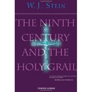 Stein, W. J. The Ninth Century and the Holy Grail Stein, W. J. The Ninth Century and the Holy Grail