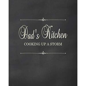 Press, Ellen Tree Dad's Kitchen Cooking Up a Storm: Fill in the Blank Cookbook and Recipe Organizer to Collect Your Most Treasured Family Meals Press, Ellen Tree Dad's Kitchen Cooking Up a Storm: Fill in the Blank Cookbook and Recipe Organizer to Collect Your Most Treasured Family Meals