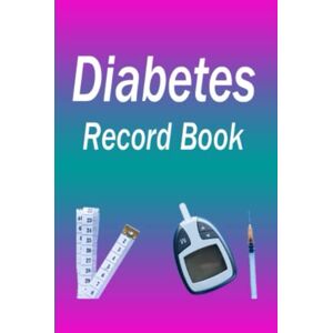 Lee Diabetes Record Book: Daily Blood Sugar Glucose Level Tracking Log Lee Diabetes Record Book: Daily Blood Sugar Glucose Level Tracking Log
