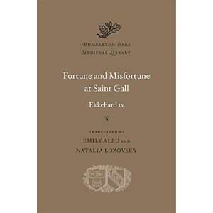 Ekkehard IV Fortune and Misfortune at Saint Gall: Casus Sancti Galli: 68 (Dumbarton Oaks Medieval Library) Ekkehard IV Fortune and Misfortune at Saint Gall: Casus Sancti Galli: 68 (Dumbarton Oaks Medieval Library)