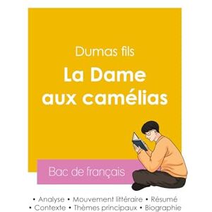 Dumas fils Réussir son Bac de français 2026 : Analyse du roman La Dame aux camélias de Dumas fils Réussir son Bac de français 2026 : Analyse du roman La Dame aux camélias de